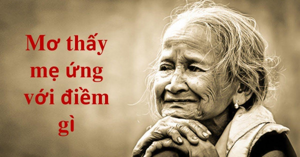 Gặp mẹ trong mơ là điềm báo hung hay cát? Mơ thấy mẹ đánh con gì?