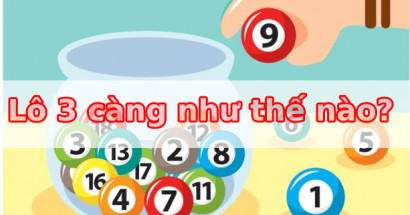Lô 3 càng ăn bao nhiêu và cách đánh lô 3 càng miền Bắc chuẩn xác